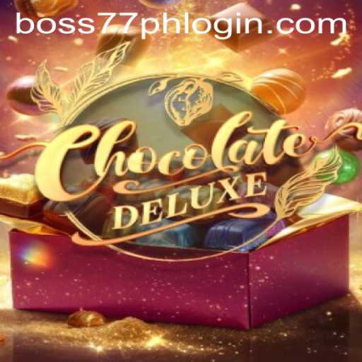 Discover the Thrills of ChocolateDeluxe Powered by Boss77.COM