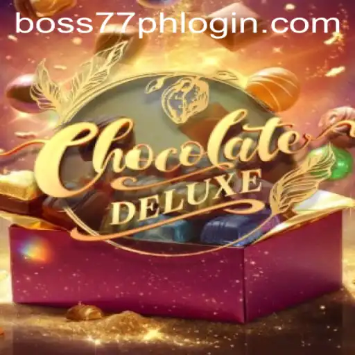 Discover the Thrills of ChocolateDeluxe Powered by Boss77.COM